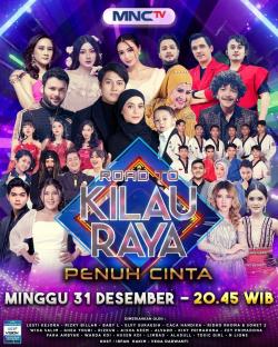 Rayakan Kemeriahan Malam Tahun Baru Bersama Konser Road To Kilau Raya Penuh Cinta di MNCTV