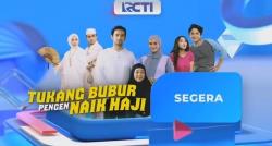 Sinetron Tukang Bubur Pengen Naik Haji Tayang 1 Januari