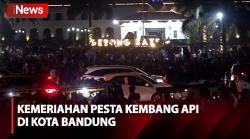 Intip Kemeriahan Pesta Kembang Api Hiasi Malam Tahun Baru di Kota Bandung