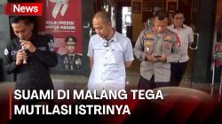  Polisi Ungkap Tes Kejiwaan Suami yang Mutilasi Istri di Malang