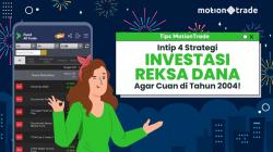 Tips MotionTrade: Intip 4 Strategi Investasi Reksa Dana agar Cuan di Tahun 2024