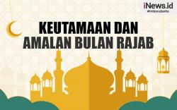 Infografis Keutamaan, Bacaan Doa, dan Amalan Bulan Rajab