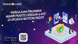 Pengajuan Pinjaman Makin Praktis Nih, Cuma Pakai e-KYC di Aplikasi MotionCredit!