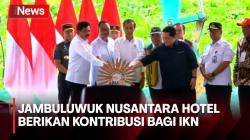 Presiden Jokowi Yakin Pembangunan Jambuluwuk Nusantara Hotel Berikan Kontribusi bagi IKN dan Daerah Sekitarnya