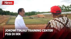 Jokowi Tinjau Training Center PSSI di IKN, Tahap Pertama Target Rampung Mei 2024