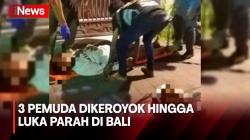 Aksi Pengeroyokan 3 Pemuda hingga Luka Parah di Bali Terekam CCTV, Polisi Buru Pelaku