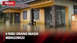 Banjir Rendam 86 Desa di Indragiri Hulu, 6 Ribu Orang Masih Mengungsi