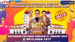 Jangan Lewatkan Audisinya, Superdeal Indonesia Balik Lagi ke Semarang Lur!