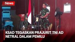 Tegas, KSAD: Prajurit TNI AD yang Tidak Netral dalam Pemilu Sanksinya Lepas Jabatan