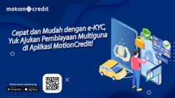 Cepat dan Mudah dengan e-KYC, Ajukan Pembiayaan Multiguna di Aplikasi MotionCredit Yuk!