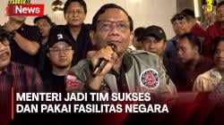 Cerita Mahfud Terkait Menteri Jadi Tim Sukses dan Pakai Fasilitas Negara