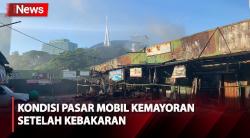 Begini Kondisi Blok S Pasar Mobil Kemayoran setelah Kebakaran