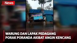 Sejumlah Warung dan Lapak Pedagang Porak Poranda akibat Angin Kencang di Cilacap