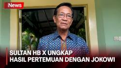 Usai Pertemuan dengan Presiden Jokowi, Sultan HB X Ungkap Ada Pembicaraan Khusus