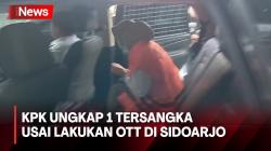 KPK Tetapkan 1 Tersangka Usai OTT Sejumlah Orang di Sidoarjo, Ini Perannya