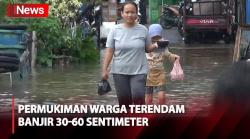 Permukiman Warga di Jakarta Utara Terendam Banjir, Tinggi Air 30-60 Sentimeter