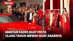 Gelar Pesta Ulang Tahun Mewah untuk Anaknya, Mantan Kades di OKI Beri Hadiah Mobil Senilai Rp2,1 Miliar