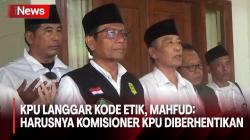 Mahfud MD Angkat Bicara soal Putusan DKPP Terkait KPU Langgar Kode Etik Loloskan Gibran Jadi Cawapres
