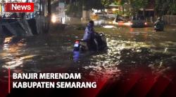 Diguyur Hujan Deras, Banjir Setinggi 70 Cm Rendam Jalur Ungaran Kabupaten Semarang