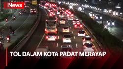 Hari Terakhir Libur Panjang, Arus Balik Tol Dalam Kota Padat Merayap 