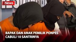 Modus Beri Nilai Bagus, Bapak dan Anak Pemilik Ponpes di Batam Cabuli 10 Santrinya