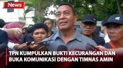 Curigai Ada Kecurangan, TPN Kumpulkan Bukti dan Buka Komunikasi dengan Timnas AMIN