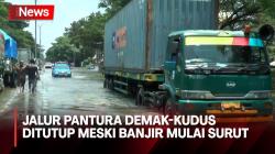 Banjir Mulai Surut, Jalur Pantura Demak-Kudus Masih Ditutup Hindari Truk Melintas