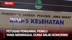 Dinkes Jawa Barat Sebut Petugas Pengawal Pemilu yang Meninggal Dunia Miliki Komorbid