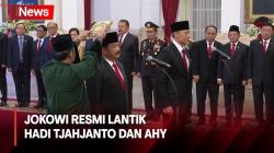Hadi Tjahjanto Resmi Menjabat Menko Polhukam, AHY Jadi Menteri ATR/BPN