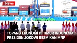 Topang Perekonomian di Wilayah Timur Indonesia, Presiden Jokowi Resmikan Makassar New Port