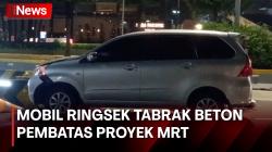 Bruk! Minibus Ringsek Usai Tabrak Beton Pembatas Proyek MRT di Kawasan Thamrin 