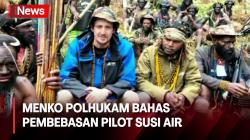Menko Polhukam Ungkap Akan Temui 2 Tokoh Nduga Bahas Pembebasan Pilot Susi Air