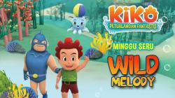 Minggu Seru Bersama KIKO di Episode Wild Melody, Minggu 3 Maret 2024 Pukul 08.00 WIB di RCTI