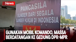 Gunakan 2 Mobil Komando, Massa Buruh Berdatangan ke Gedung DPR-MPR