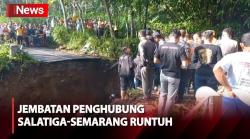 Jembatan Penghubung Salatiga-Semarang Runtuh, 3 Pengendara Motor Tertimbun