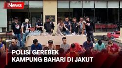 Gerebek Kampung Bahari di Tanjung Priok, Polisi Ciduk 26 Tersangka