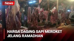 Jelang Ramadhan, Harga Daging Sapi di Pasar Curug Kabupaten Tangerang Meroket!