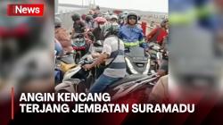 Cuaca Ekstrem Terjang Jembatan Suramadu, Pemotor Diminta Waspada