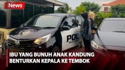 Terindikasi Skizofrenia, Ibu yang Bunuh Anak Kandung Benturkan Kepala ke Tembok Ruang Tahanan