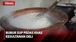 Bubur Sup Khas Kesultanan Deli Jadi Takjil Favorit Warga Medan Berbuka Puasa di Bulan Ramadhan