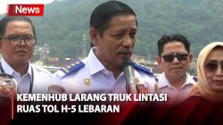 Truk Dilarang Lintasi Ruas Tol dan Jalan Arteri H-5 Lebaran