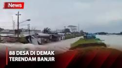 Titik Tanggul Jebol di Demak Bertambah, 88 Desa Terendam Banjir