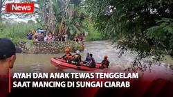 Pilu! Asyik Mancing, Ayah dan Anak Tewas Tenggelam di Sungai Cirarab Tangerang