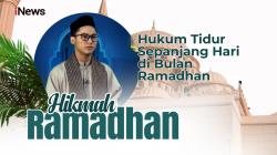 Hikmah Ramadhan Ahmad Rifat Mathar: Hukum Tidur Sepanjang Hari di Bulan Ramadhan