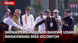 Presiden Jokowi Sebut Skema Pembangunan Bandar Udara Singkawang Bisa Dicontoh