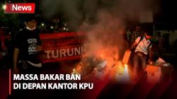 Unjuk Rasa Tolak Pemilu Curang di Depan Kantor KPU, Aksi Diwarnai Bakar Ban