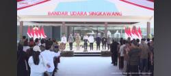 Presiden Jokowi Resmikan Bandara Singkawang, Dibangun dengan Bantuan CSR 