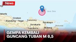 Terasa hingga Jakarta, Gempa Susulan kembali Guncang Tuban Berkekuatan M6,5