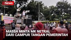 Sejumlah Massa Minta MK Netral dari Campur Tangan Pemerintah soal Pemilu 2024