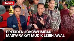 Jokowi Ungkap Pemudik Diprediksi Naik 56 Persen, Imbau Masyarakat Mudik Lebih Awal